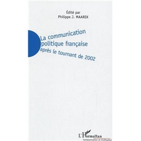 La communication politique française après le tournant de 2002