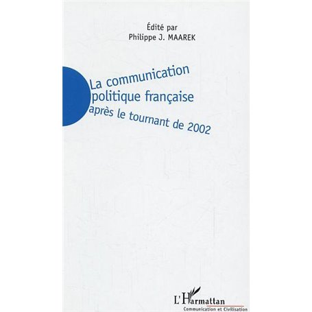 La communication politique française après le tournant de 2002