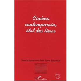 Cinéma contemporain, état des lieux