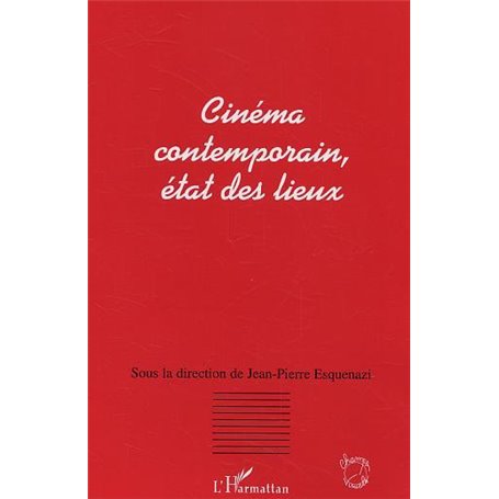 Cinéma contemporain, état des lieux