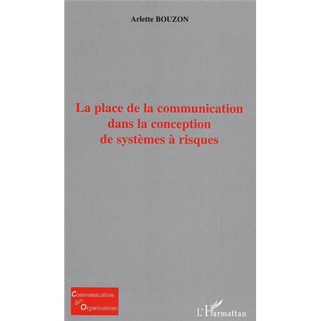 La place de la communication dans la conception de systèmes à risques