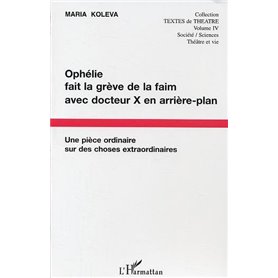 Ophélie fait la grève de la faim avec docteur X en arrière plan