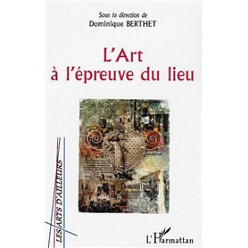 L'Art à l'épreuve du lieu