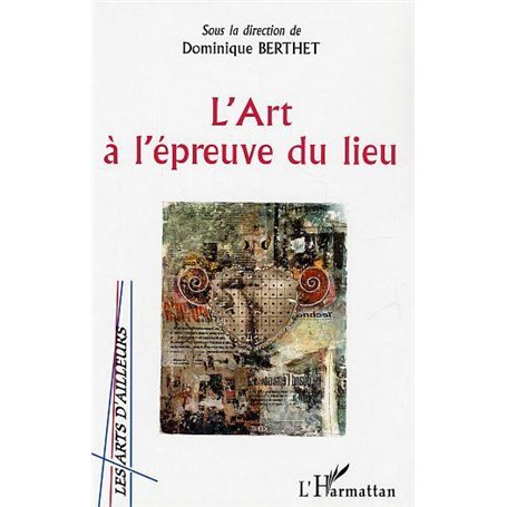 L'Art à l'épreuve du lieu