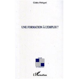 Une formation à l'emploi ?