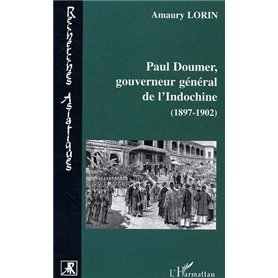 Paul Doumer, gouverneur général de l'Indochine