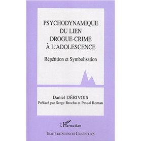 Psychodynamique du lien drogue-crime à l'adolescence