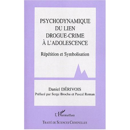 Psychodynamique du lien drogue-crime à l'adolescence