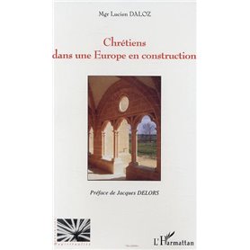 Chrétiens dans une Europe en construction