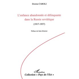 L'enfance abandonnée et délinquante dans la Russie soviétique