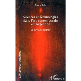 Sciences et Technologies dans l'art contemporain en Argentine