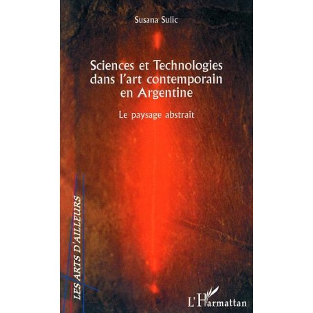 Sciences et Technologies dans l'art contemporain en Argentine