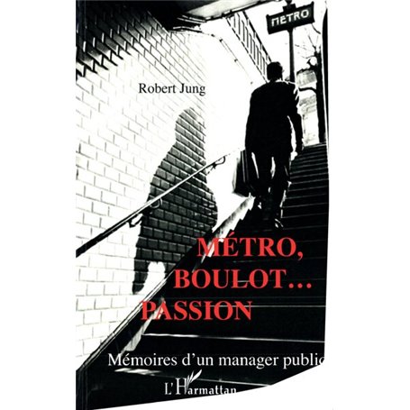 Métro, boulot... Passion