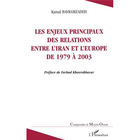 Les enjeux principaux des relations entre l'Iran et l'Europe de 1979 à 2003