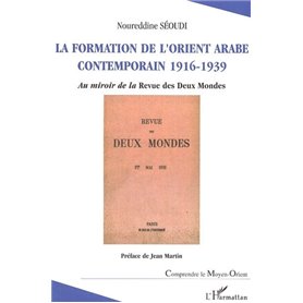 La formation de l'Orient arabe contemporain