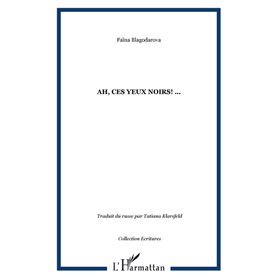 Ah, ces yeux noirs! ...