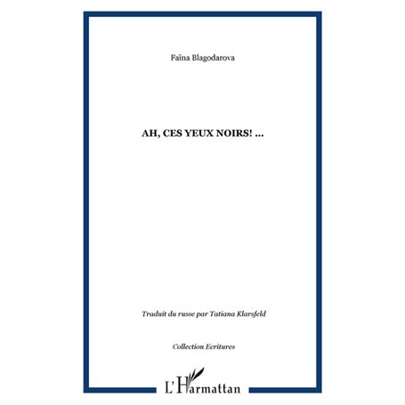 Ah, ces yeux noirs! ...