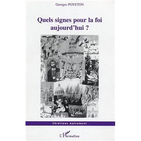 Quels signes pour la foi aujourd'hui ?