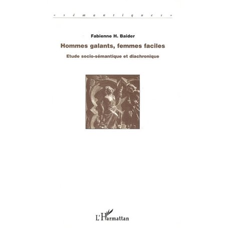 Hommes galants, femmes faciles