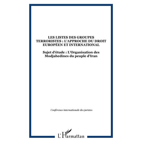 Les listes des groupes terroristes : l'approche du droit européen et international