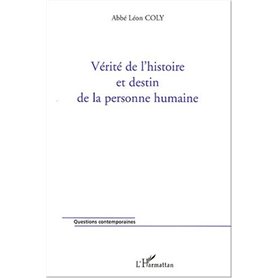 Vérité de l'histoire et destin de la personne humaine