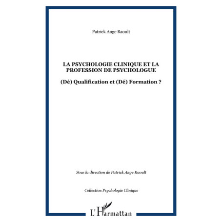 La psychologie clinique et la profession de psychologue