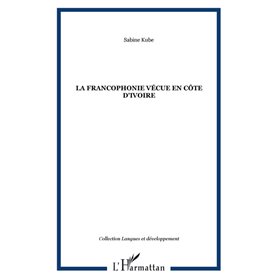 La francophonie vécue en Côte d'Ivoire