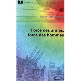 Force des armes, force des hommes