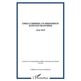 Emile Carrière: Un professeur dans les tranchées