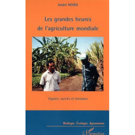 Les grandes heures de l'agriculture mondiale