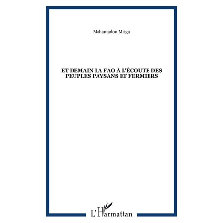 Et demain la FAO à l'écoute des peuples paysans et fermiers