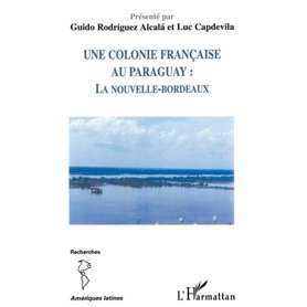 Une colonie française au Paraguay
