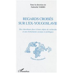 Regards croisés sur l'ex-Yougoslavie
