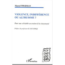 Violence, indifférence ou altruisme ?