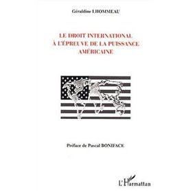 Le droit international à l'épreuve de la puissance américaine