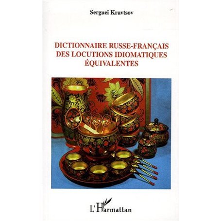 Dictionnaire russe-français des locutions idiomatiques équivalentes