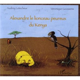 Alexandre le lionceau peureux du Kenya