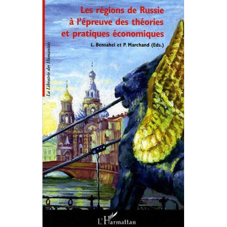 Les régions de Russie à l'épreuve des théories et pratiques économiques