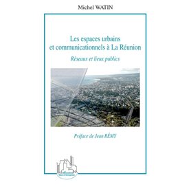 Les espaces urbains et communicationnels à La Réunion
