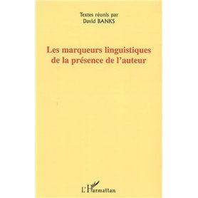 Les marqueurs linguistiques de la présence de l'auteur