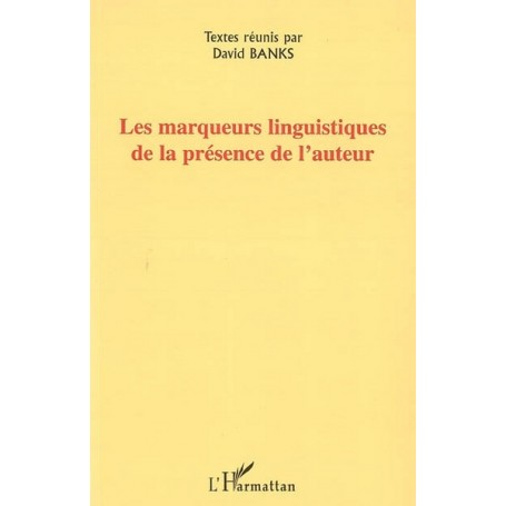 Les marqueurs linguistiques de la présence de l'auteur