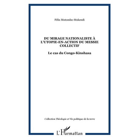 Du mirage nationaliste à l'utopie-en-action du messie collectif