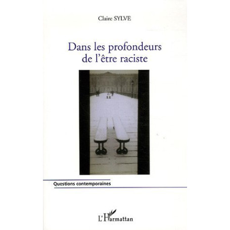 Dans les profondeurs de l'être raciste