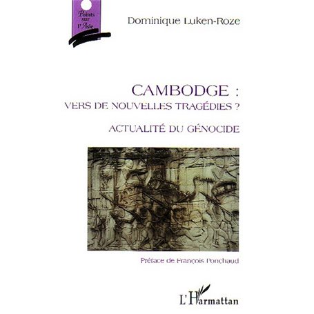 Cambodge: vers de nouvelles tragédies