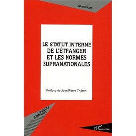 Le statut interne de l'étranger et les normes supranationales