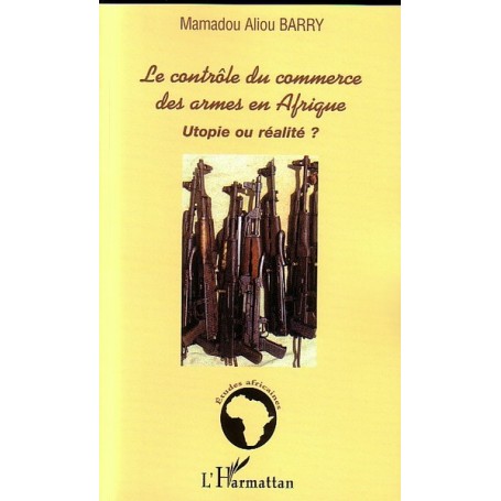 Le contrôle du commerce des armes en Afrique