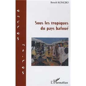 Sous les tropiques du pays bafoué
