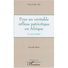 Pour un véritable réflexe patriotique en Afrique