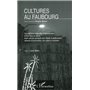 Cultures au faubourg