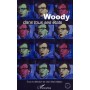 Woody dans tous ses états